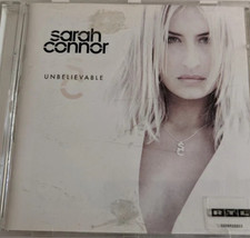 CD SARAH CONNOR - UNBELIEVABLE (NEUWERTIG)