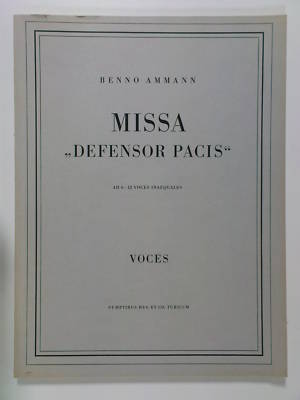 full / vocal score partitur BENNO AMMANN missa defensor pacis, HUG