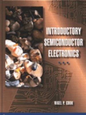 Introductory Semiconductor Electronics by Nigel P. Cook