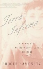 Terra Infirma: A Memoir of My Mother's Life in Mine by