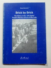 Brick By Brick History of XXV Aprile People's Nursery School Villa Cella Italy
