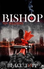 Bishop: Toy Soldiers by Blacc Topp [Paperback]