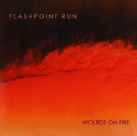Audio Cd - Flashpoint Run - Worlds On Fire - Cd Baby -D- Neu