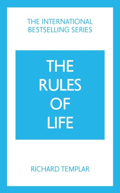 The Rules of Life: A personal code for living a better, happier, more