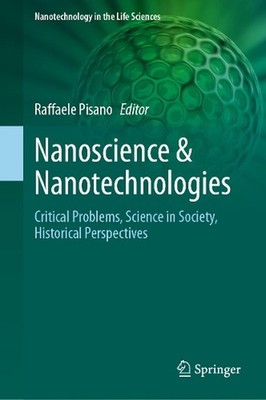 Nanoscience & Nanotechnologies: Critical Problems, Science in Society, Historica