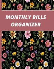 Monthly Bills Organizer: Bills Payment Tracker For 10 years 120 Months Bill Pay