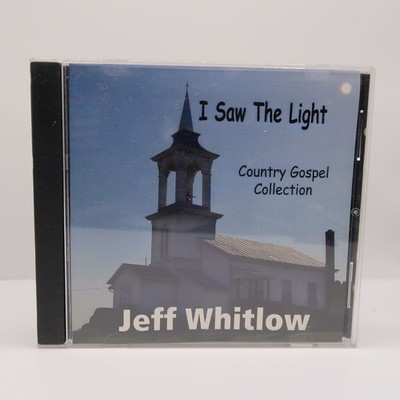 Jeff Whitlow   I Saw The Light CD 2008 Country Gospel Porter Dutton Jr.