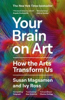 Your Brain On Art How The Arts Transform Us Susan Magsamen (U. A.) Taschenbuch
