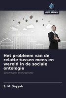 S. M. Sayyah | Het Probleem Van De Relatie Tussen Mens En Wereld In De...