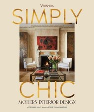 Veranda Simply Chic: Modern Interior Design by Stephanie Hunt: Used