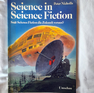 Science in Science Fiction Der Zukunft auf der Spur Peter Nicholls 192 Seiten
