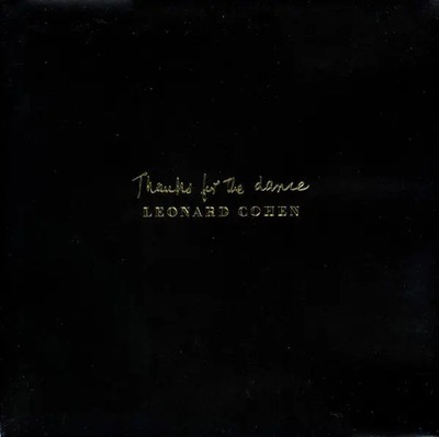Leonard Cohen Thanks For The Dance GATEFOLD 180G Columbia Vinyl LP