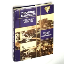 Diamond Memories 75th Anniversary School of Medicine Loma Linda University 1984