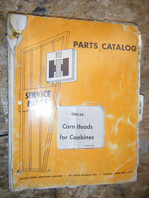 INTERNATIONAL HARVESTER CORN HEADS FOR COMBINES FACTORY PARTS CATALOG CNU-2A