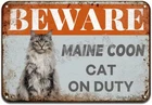 Maine Coon Cat On Duty Poster Painting Vintage Tin Metal Signs Home Décor 8x12