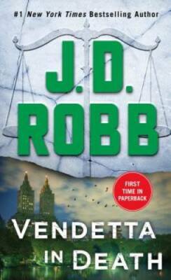 Vendetta in Death: An Eve Dallas Novel (In Death, Book 49) By Robb, J. D. - GOOD
