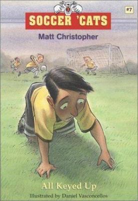Soccer 'Cats: All Keyed Up; Soccer C- paperback, Matt Christopher, 9780316738217