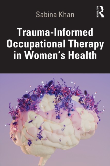 Trauma-informed Occupational Therapy In