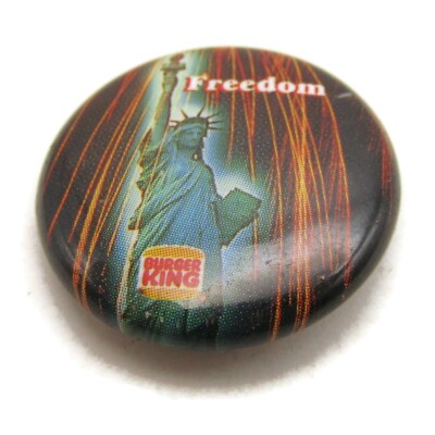 Vintage Burger King Pinback Button Statue of Liberty ''Freedom'' Promotional Pin
