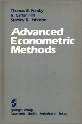 Advanced Econometric Methods - Thomas B. Fomby, R.Carter Hill, Stanley R.Johnson