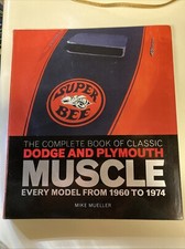 Complete Book of Classic Dodge and Plymouth Muscle Every Model