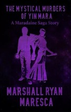 The Mystical Murders of Yin Mara (Mar... 9781958743003 by Maresca, Marshall Ryan