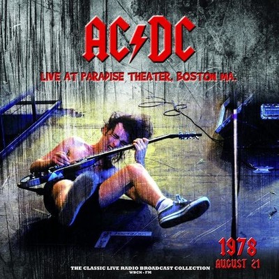 Vinile - Ac/Dc - Live At Paradise Theater Boston 1978 (Clear Vinyl)  - Second Re