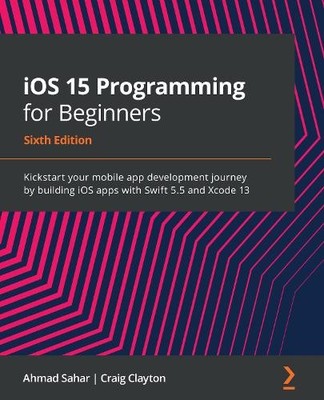 Craig Clayton Ahmad Sahar iOS 15 Programming for Beginners (Taschenbuch)