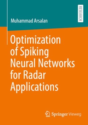 Optimization of Spiking Neural Networks for Radar Applications [Paperback]