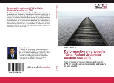 Deformación en el puente ''Gral. Rafael Urdaneta'' medida con GPS Víctor J. Cioc