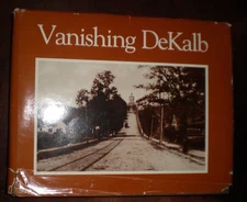 Vanishing DeKalb by DeKalb Historical Society Staff 1985 HC GEORGIA HISTORY GOOD