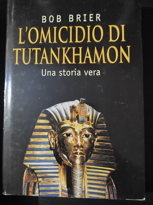 Der Mord an Tutanchamun Bob Brier Mondolibri 2000
