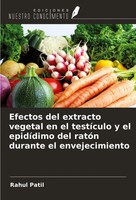 Efectos Del Extracto Vegetal En El TestíCulo Y El EpidíDimo Del RatóN Durante...