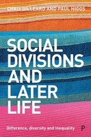 Social Divisions And Later Life Difference, Diversity And Inequality Taschenbuch
