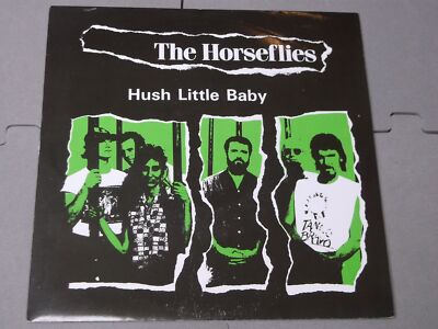 The Horseflies:   Hush Little Baby   7''   Near Mint Unplayed