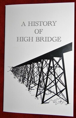 A HISTORY of HIGH BRIDGE - Norfolk & Western Railway N&W Farmville, VA AM&O RR
