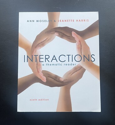 Interactions A Thematic Reader Ninth Edition - Paperback, by Moseley Ann; Harris