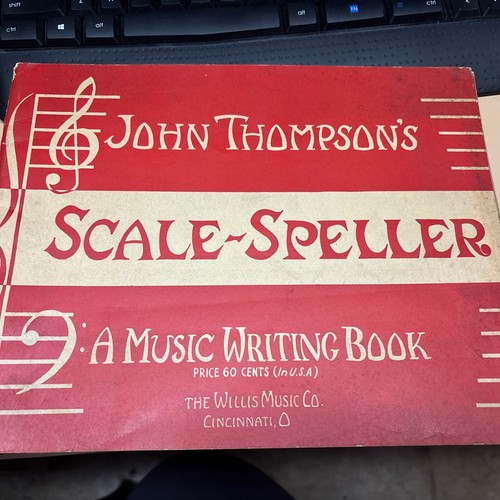John Thompson's Scale-Speller ~ A Music Writing Book ~ Workbook Willis Music