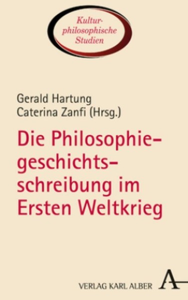 Die Philosophiegeschichtsschreibung Im Ersten Weltkrieg Gerald Hartung-image