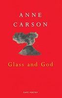 Anne Carson - Glass And God - Paperback - G245Z