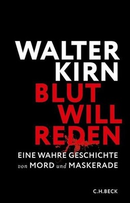Blut will reden: Eine wahre Geschichte von Mord und Maskerade Eine wahre 1442016