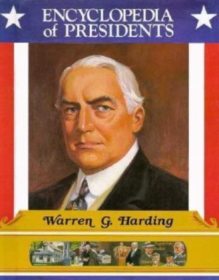 Warren G. Harding: Twenty-Ninth President of the Unidted States (Encyclopedi...
