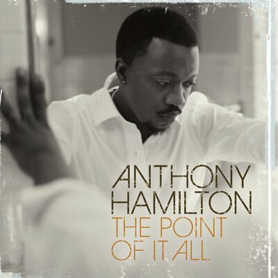 The Point of It All by Anthony Hamilton [Bonus Track] (CD, 2008, RCA/Jive) NEW*