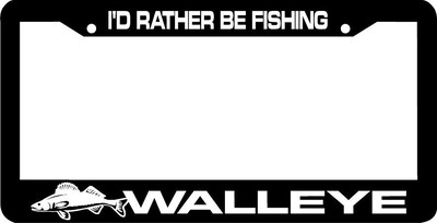 WALLEYE I'D RATHER BE FISHING License Plate Frame