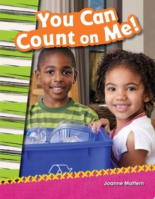 Teacher Created Materials - Primary Source Readers: You Can Count on Me! - Grade