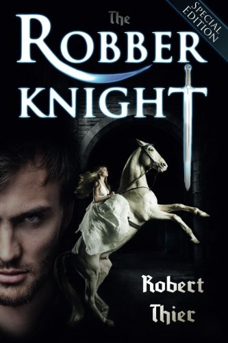 The Robber Knight - Special Edition: Volume 1 (The Robber Knight