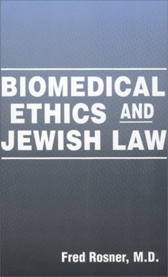 Biomedical Ethics and Jewish Law
