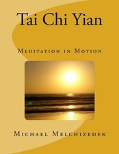 Tai Chi Yian: Meditation in Motion