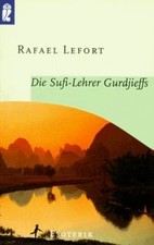 Die Sufi-Lehrer Gurdjieffs von Rafael Lefort | Buch | Zustand gut