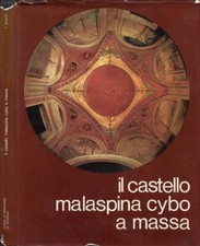Il Castello Malaspina Cybo a Massa. . Franco Buselli. 1973. .